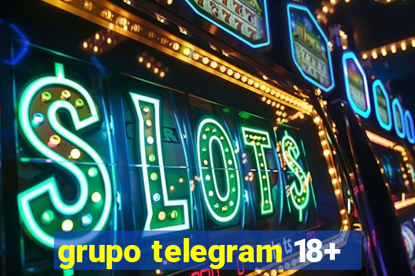 grupo telegram 18+